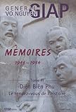 vo nguyen giap quotes  Mémoires 1946-1954: Tome 3 : Diên Biên Phu, le rendez-vous de l\'histoire