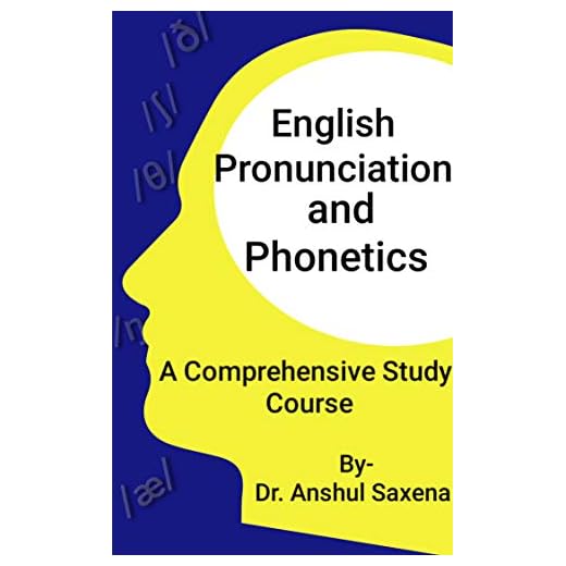 English Pronunciation and Phonetics: A Comprehensive Study Course