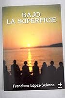 Bajo la superficie : manual de crecimiento interior y sabiduría 8476407254 Book Cover