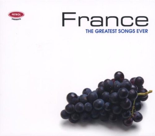 France: Greatest Songs Ever [Audio CD] Petrol Presents