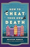 How to Cheat Your Own Death: A Novel (Castle Knoll Files)