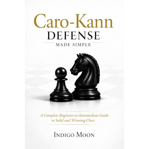 Caro-Kann Defense Made Simple