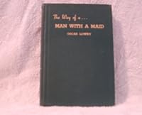 The way of a man with a maid: Sexology for men and boys B0007H0OC0 Book Cover