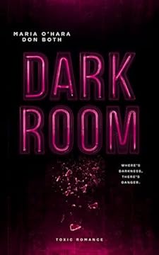 Dark Room: Where's darkness, there's danger (German Edition)