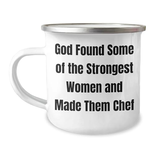 Find the Strongest Chef Women, God Said, and Make Them Camping Mug for Valentine's Unique Gifts from Friends, Family, and Coworkers for Women and Men