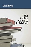 The Anchor Guide to Publishing 1949109119 Book Cover