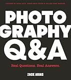 Photography Q&A: Real Questions. Real Answers. (Voices That Matter)