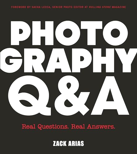 Photography Q&A: Real Questions. Real Answers. (Voices That Matter)