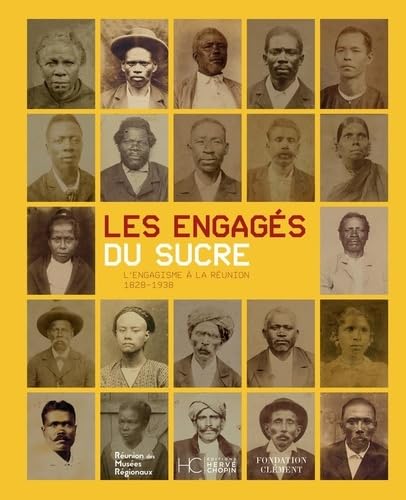 Les engagés du sucre l'histoire émouvante des travailleurs de la Réunion