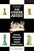 The Chess Artist: Genius, Obsession, and the World's Oldest Game