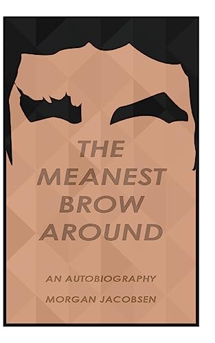 The Meanest Brow Around