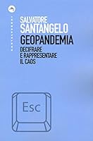 Geopandemia. Decifrare e rappresentare il caos 8832902028 Book Cover