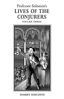 Lives of the Conjurers Volume Three 0912509171 Book Cover