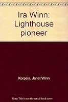 Ira Winn: Lighthouse pioneer 1886698228 Book Cover