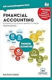 Financial Accounting Essentials You Always Wanted To Know: 4th Edition (Self Learning Management Series)