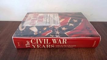 Hardcover The Civil War Years: A Day-By-Day Chronicle of the Life of a Nation Book