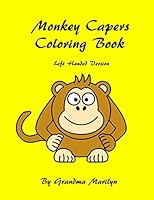 Monkey Capers Coloring Book: Left Hand Version 151871417X Book Cover