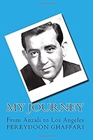My Journey: From Anzali to Los Angeles 1979740690 Book Cover