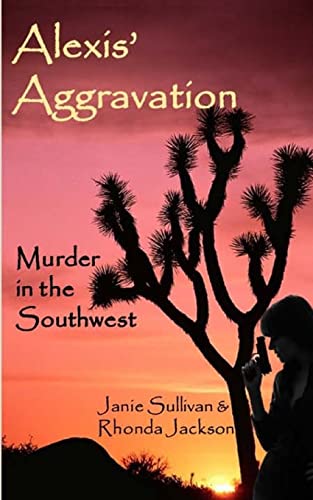 Alexis Aggravation: Murder in the Southwest 1508498717 Book Cover