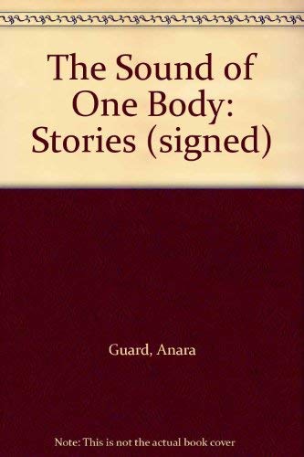 The Sound of One Body: Stories (signed)