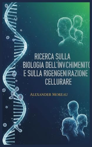 Ricerca Sulla Biologia dell\'invecchiamento e Sulla Rigenerazione Cellulare: 3