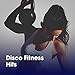 Disco Fitness Hits