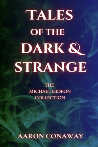 Tales of the Dark and Strange: The Michael Gide... 1737015757 Book Cover