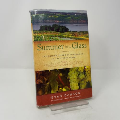 Summer in a Glass: The Coming of Age of Winemaking