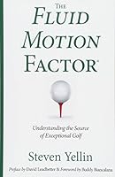 The Fluid Motion Factor: Understanding the Source of Exceptional Golf 1502836815 Book Cover
