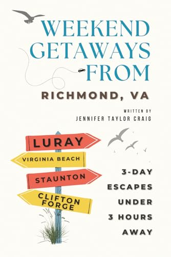 Weekend Getaways From Richmond, VA: 3-Day Escapes Under 3 Hours Away