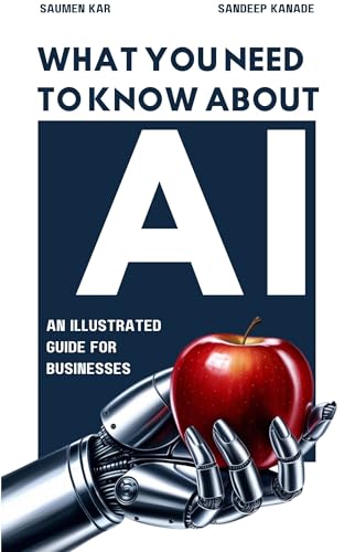 What You Need To Know About AI: An Illustrated Guide