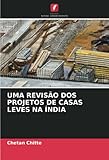 UMA REVISÃO DOS PROJETOS DE CASAS LEVES NA ÍNDIA
