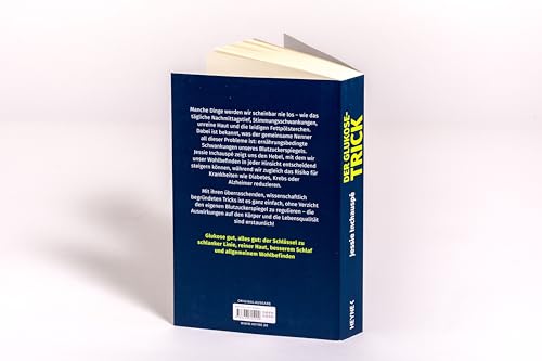 Der Glukose-Trick: Schluss mit Heißhunger, schlechter Haut und Stimmungstiefs – Wie man der Achterbahn des Blutzuckerspiegels entkommt - Mit Selbsttest und Ernährungs-Hacks, SPIEGEL-Bestseller #1