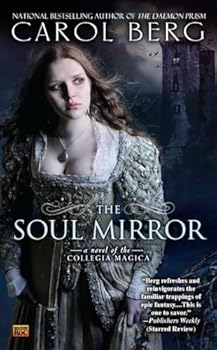 Mass Market Paperback The Soul Mirror: A Novel of the Collegia Magica Book