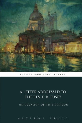 A Letter Addressed to the Rev. E. B. Pusey: On ... 1785168436 Book Cover