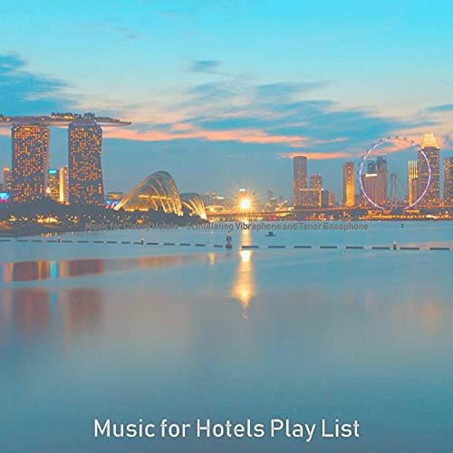 Music for Classy Hotels Scintillating Vibraphone and Tenor Saxophone Music for