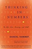 Thinking In Numbers: On Life, Love, Meaning, and Math