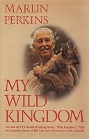 My Wild Kingdom : The Star of Wild Kingdom Tells His Inspiring Story B0041UAK3C Book Cover