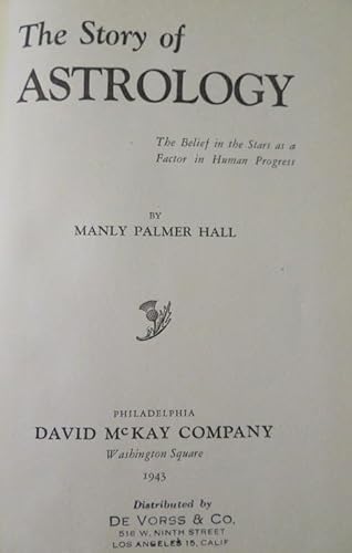 The story of astrology;: The belief in the star... B0007EHVYM Book Cover