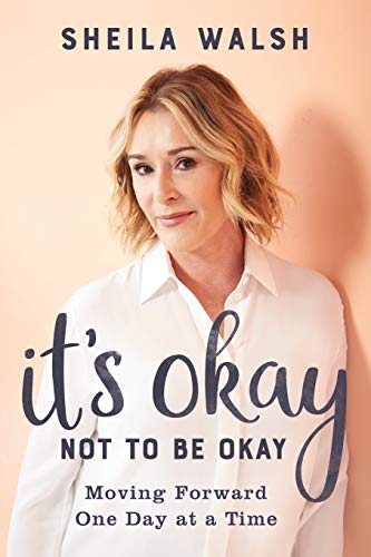 It’S Okay Not To Be Okay: Moving Forward One Day At A Time