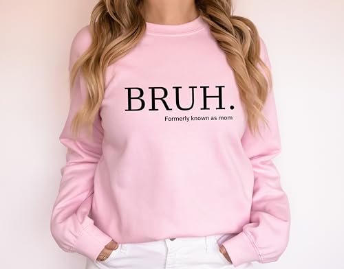 Bruh Formerly Known as Mom Sweatshirt, Cool Mama Shirt, Funny Informative Crewneck, Preppy Aesthetic Shirt, Sarcastic Shirt Gift, Mom Bruh2