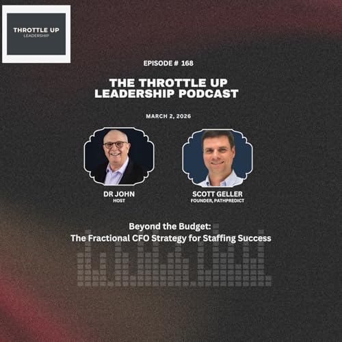 168: Beyond the Budget: The Fractional CFO Strategy for Staffing Success with Scott Geller
