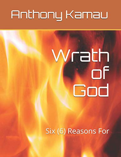  Wrath of God: Six (6) Reasons For