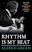 Rhythm Is My Beat: Jazz Guitar Great Freddie Green and the Count Basie Sound (Studies in Jazz)