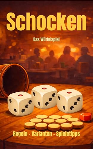 SCHOCKEN: Das Würfelspiel (German Edition)