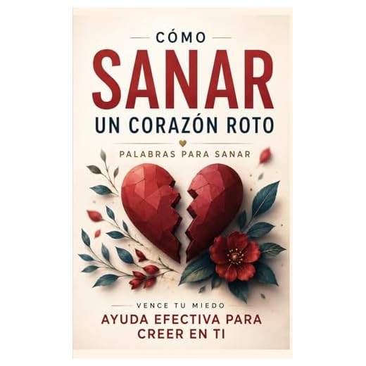 Puedes Sanar tu CORAZÓN ROTO: Ayuda afectiva para SUPERAR los dolorosos momentos de una desilusión, pérdida, vacío y soledad.: 7 (Libros Católicos en Español)