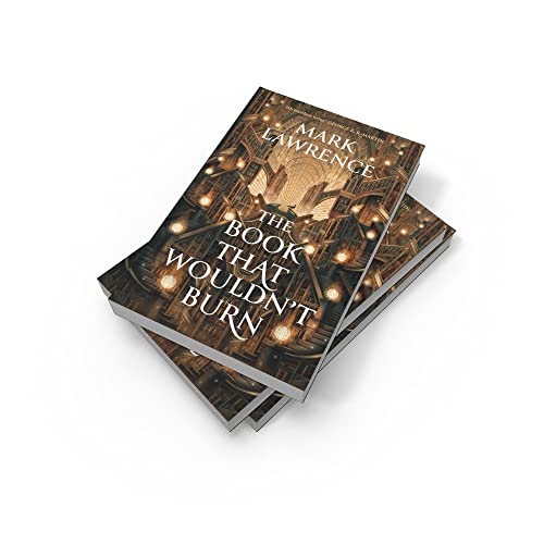 The Book That Wouldn't Burn: Mark Lawrence: Book 1