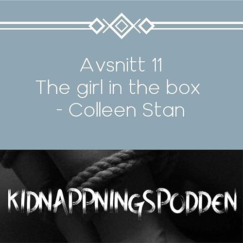 11. The girl in the box - Colleen Stan