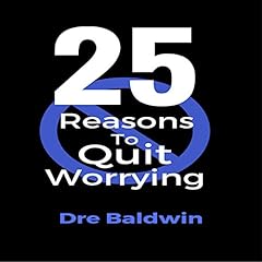 25 Reasons to Quit Worrying Audiolibro Por Dre Baldwin arte de portada