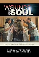 The Wounds of the Soul: PTSD in Lives of Veterans and Their Families 149175768X Book Cover
